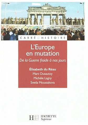L'Europe en mutation : de la Guerre froide à nos jours