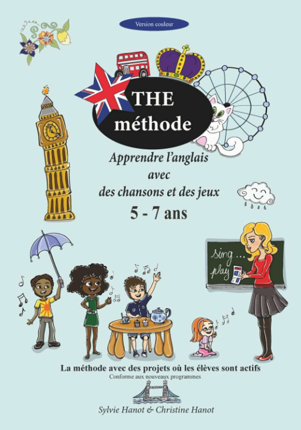 The méthode, apprendre l'anglais avec des chansons et des jeux 5-7 ans: Version en couleurs