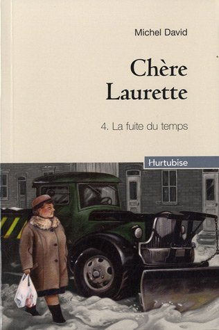 Chère Laurette. Vol. 4. La fuite du temps