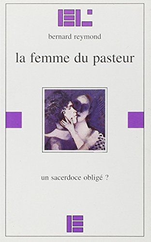 La Femme du pasteur : un sacerdoce obligé ?