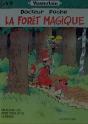 Docteur Poche. Vol. 9. La Forêt magique