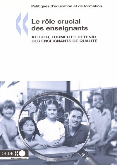 Le rôle crucial des enseignants : attirer, former et retenir des enseignants de qualité