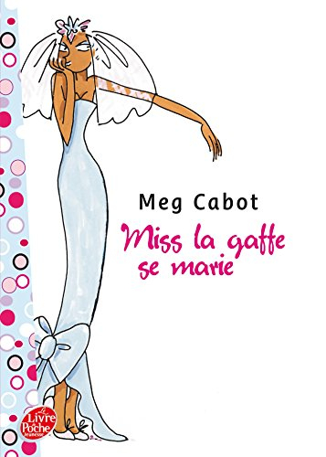Miss la gaffe !. Vol. 3. Miss la gaffe se marie