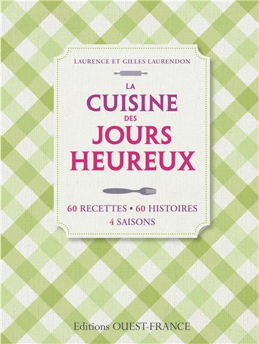 La cuisine des jours heureux
