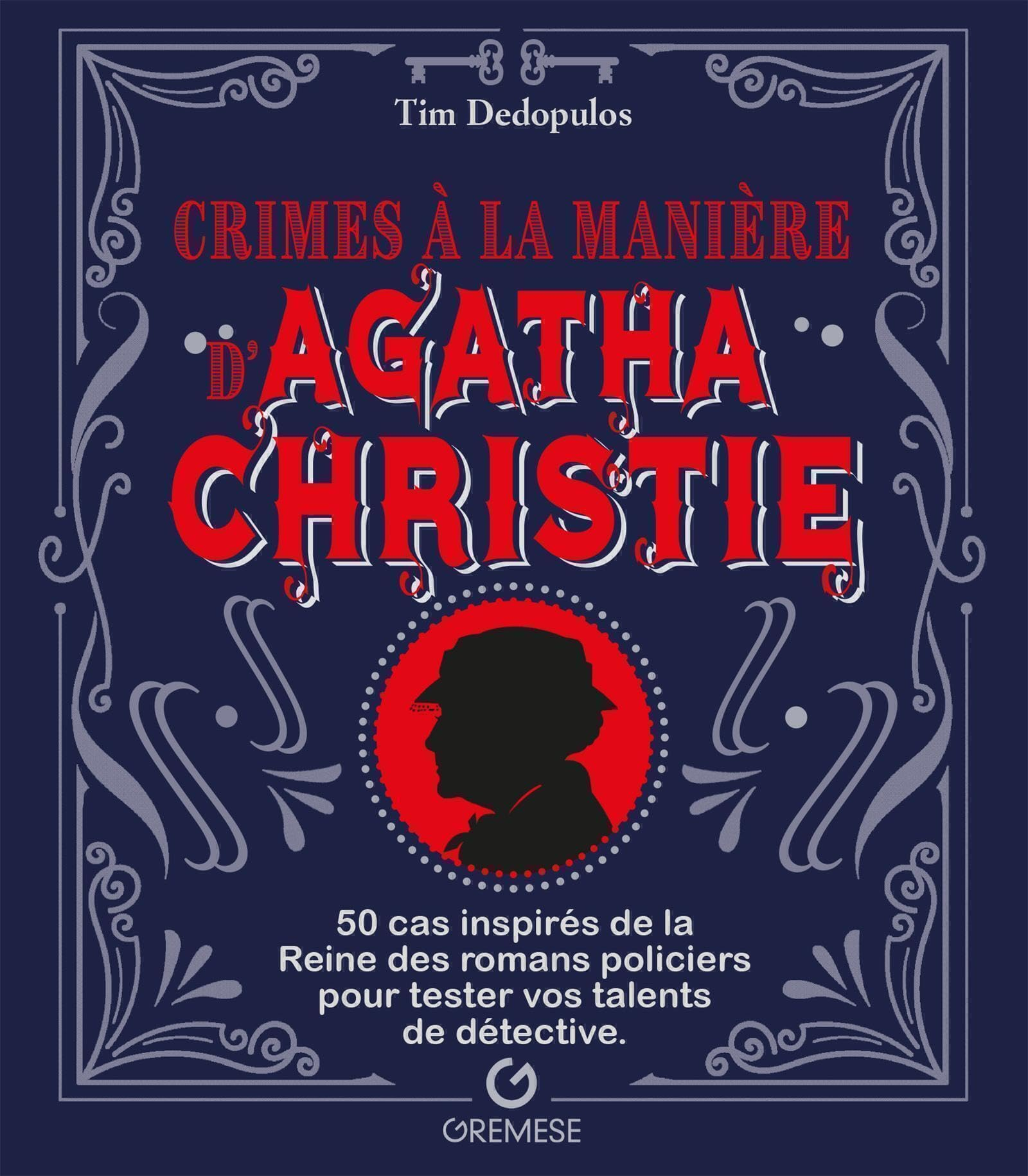 Crimes à la manière d'Agatha Christie : 50 cas inspirés de la reine des romans policiers pour tester