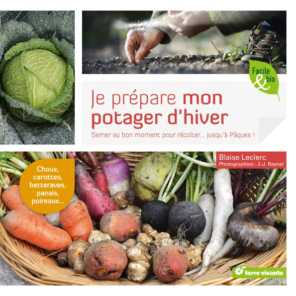 Je prépare mon potager d'hiver : semer au bon moment pour récolter... jusqu'à Pâques !