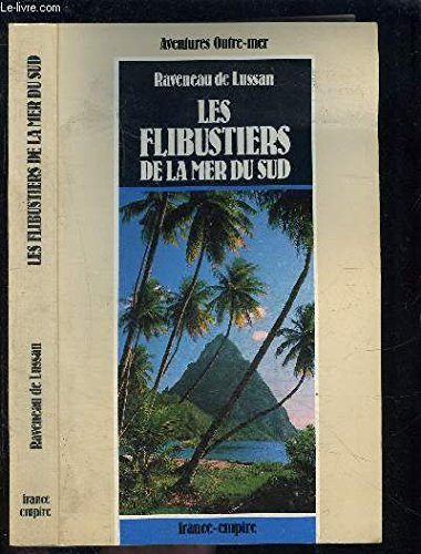 Les Flibustiers de la mer du Sud : journal d'un voyage fait à la mer du Sud avec les flibustiers...