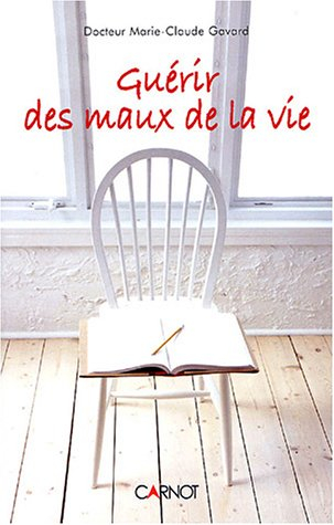 Guérir des maux de la vie