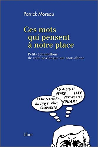 Ces mots qui pensent à notre place : petits échantillons de cette novlangue qui nous aliène