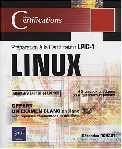Linux : préparation à la certification LPIC-1 : examens LPI 101 et LPI 102
