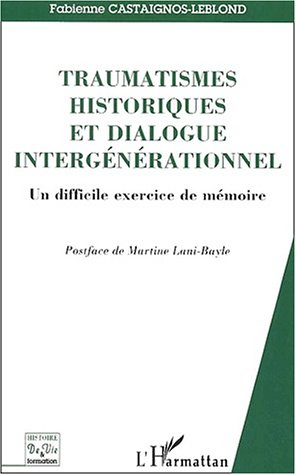 Traumatismes historiques et dialogue intergénérationnel : un difficile exercice de mémoire