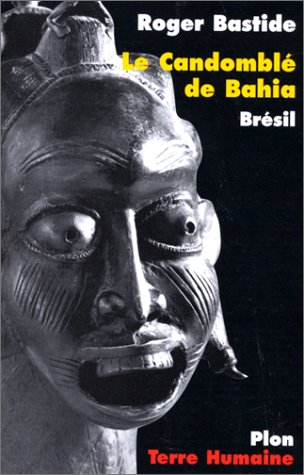 Le candomblé de Bahia : rite Nagô