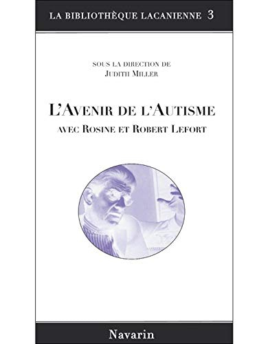 L'avenir de l'autisme avec Rosine et Robert Lefort