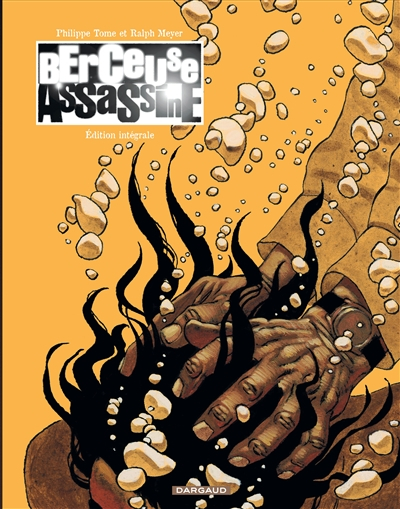 Berceuse assassine : édition intégrale