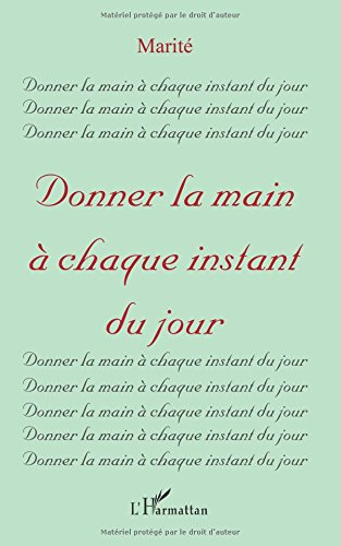 Donner la main à chaque instant du jour
