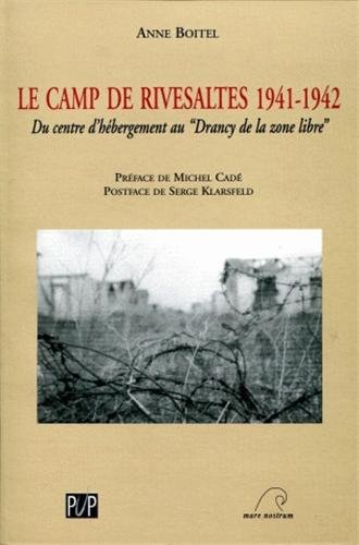 Le camp de Rivesaltes, 1941-1942 : du centre d'hébergement au Drancy de la zone libre