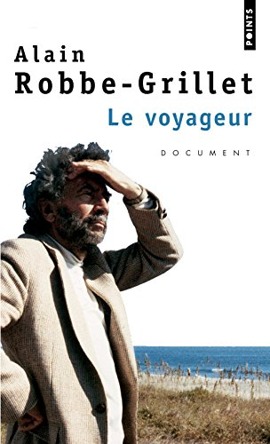 Le voyageur : textes, causeries et entretiens : 1947-2001