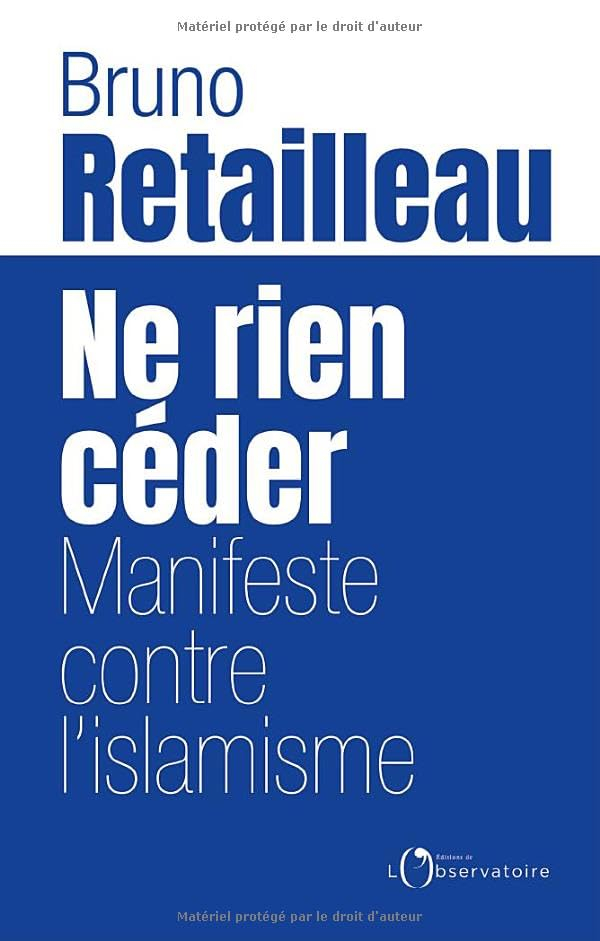Ne rien céder : manifeste contre l'islamisme