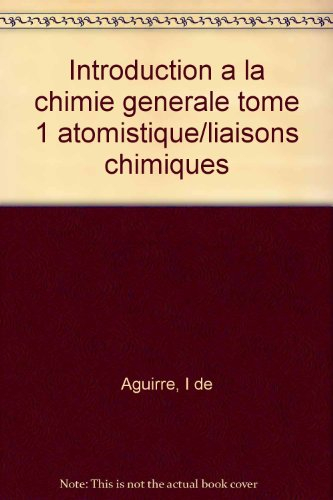 introduction à la chimie générale, tome 1