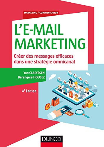 L'e-mail marketing : créer des messages efficaces dans une stratégie omnicanal