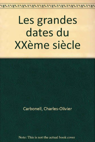 les grandes dates du xxe siècle