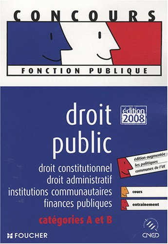 Droit public : droit constitutionnel, droit administratif, institutions communautaires, finances pub