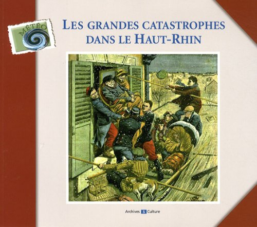 Les grandes catastrophes dans le Haut-Rhin