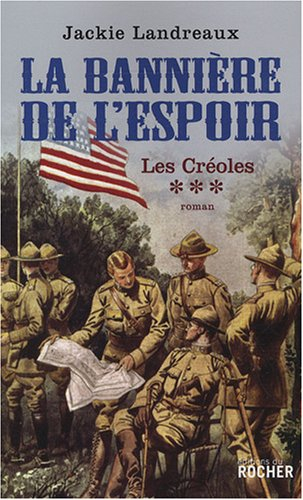 Les Créoles. Vol. 3. La bannière de l'espoir