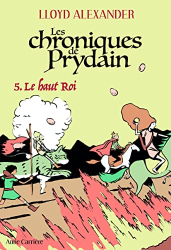 Les chroniques de Prydain. Vol. 5. Le haut roi