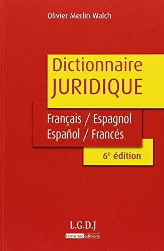 Dictionnaire juridique : français-espagnol, espagnol-français