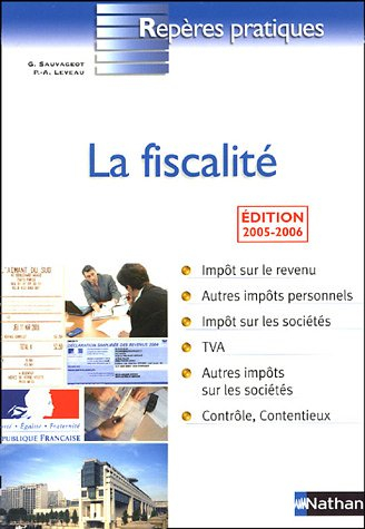 La fiscalité : impôt sur le revenu, autres impôts personnels, impôts sur les sociétés, TVA, autres i