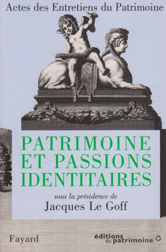 Patrimoine et passions identitaires