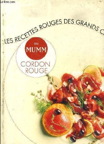 Les recettes rouges des grands chefs par Mumm cordon rouge