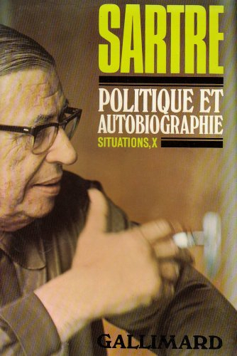 Situations. Vol. 10. Politique et autobiographie