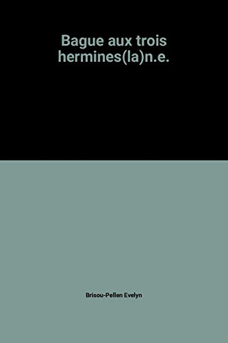 La Bague aux trois hermines