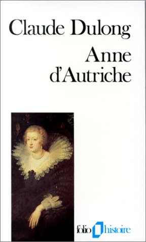 anne d'autriche: mère de louis xiv
