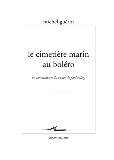 Le cimetière marin au Boléro : un commentaire du poème de Paul Valéry