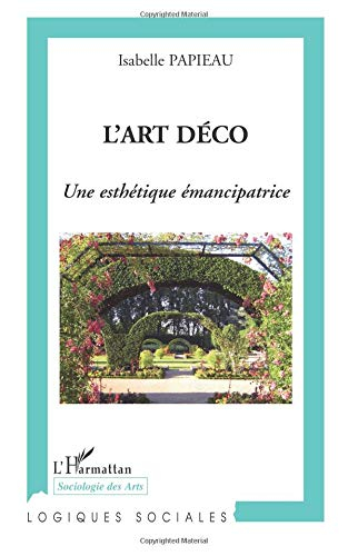 L'Art déco : une esthétique émancipatrice