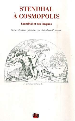 Stendhal à Cosmopolis : Stendhal et ses langues