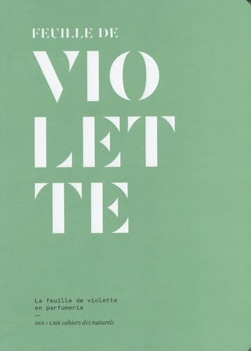Feuille de violette : la feuille de violette en parfumerie