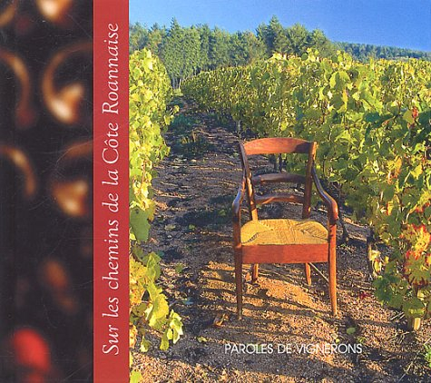 sur les chemins de la côte roannaise : paroles de vignerons
