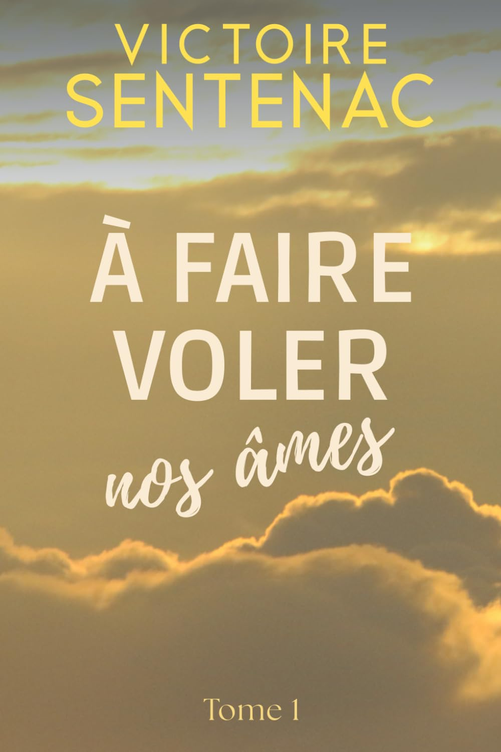 A FAIRE VOLER NOS ÂMES