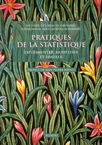 Pratiques de la statistique : expérimenter, modéliser et simuler