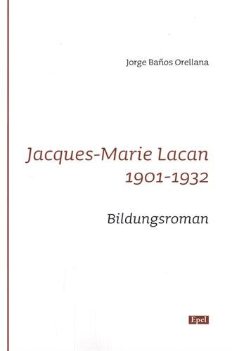 Jacques-Marie Lacan, 1901-1932 : Bildungsroman