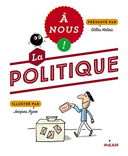 A nous ! la politique