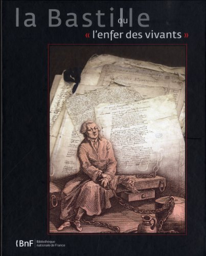 La Bastille ou L'enfer des vivants