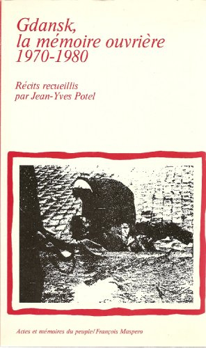 Gdansk, la mémoire ouvrière : 1970-1980