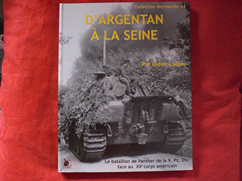 D'Argentan à la Seine : le bataillon de Panther de la 9e Panzerdivision face au XVth US corps