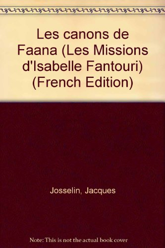 les canons de faana (les missions d'isabelle fantouri) (french edition)