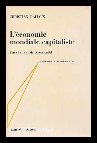 l'economie mondiale capitaliste et les firmes multinationales / christian palloix / tome 1 : le stad
